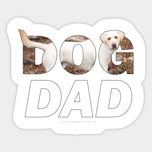 Dog Dad - labrador retriever oil painting wordart Sticker